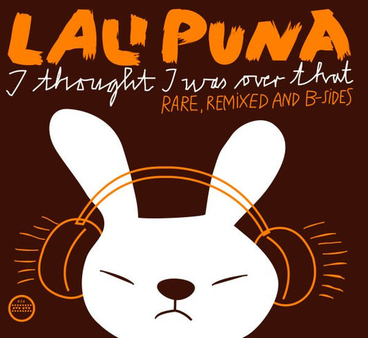 Lali Puna - I Thought That I Was Over That: Rare Remixed & B Sides