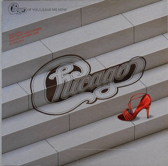 Chicago - If You Leave Me Now.