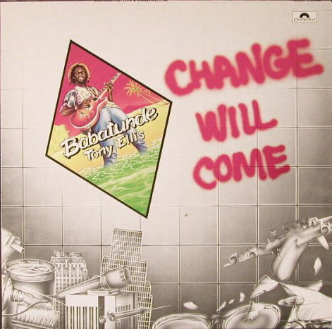 Ellis, Babatunde Tony - Change Will Come