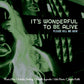 Peter Peter and Peter Kyed - It's wonderful to be alive