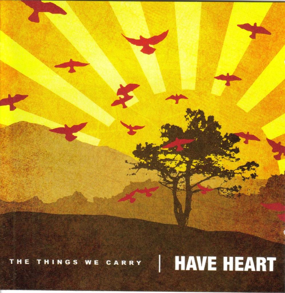 Have Heart - The Things We Carry