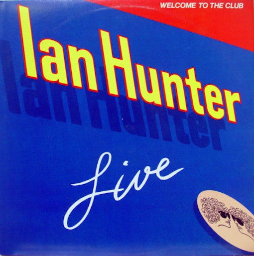 Hunter, Ian - Welcome To The Club
