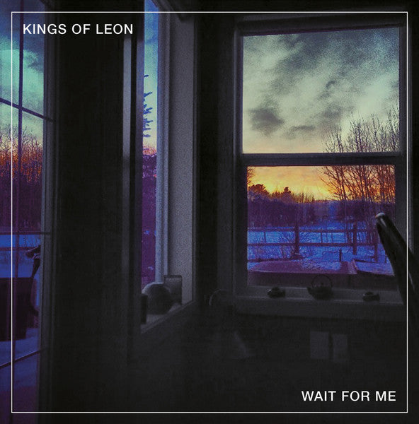 Kings Of Leon - Wait For Me