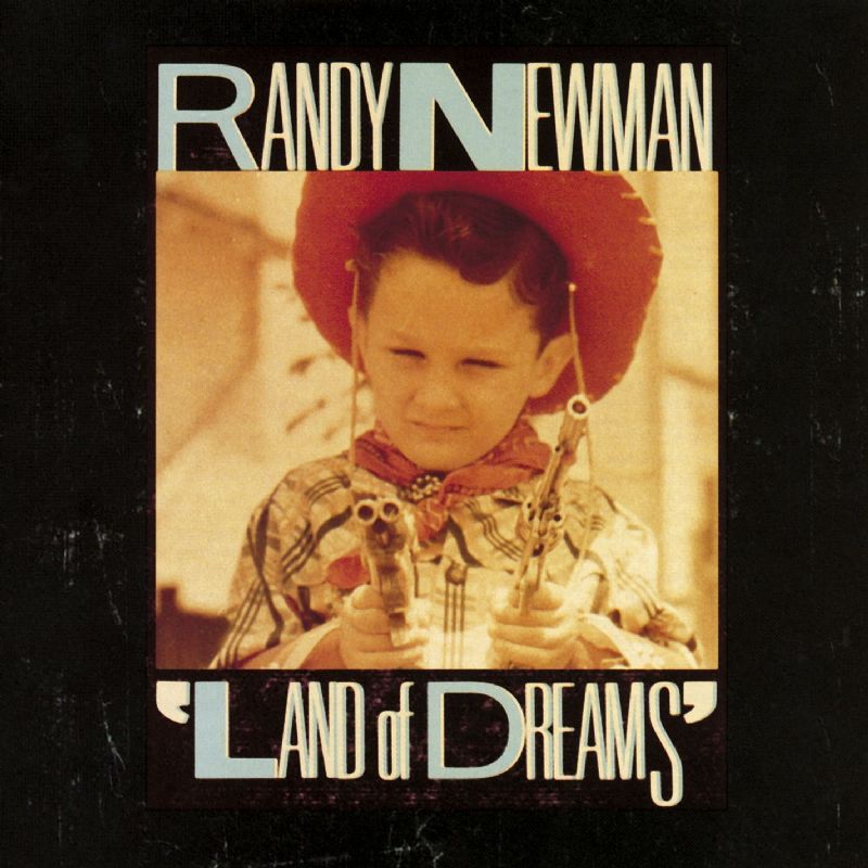 Newman, Randy - Land Of Dreams