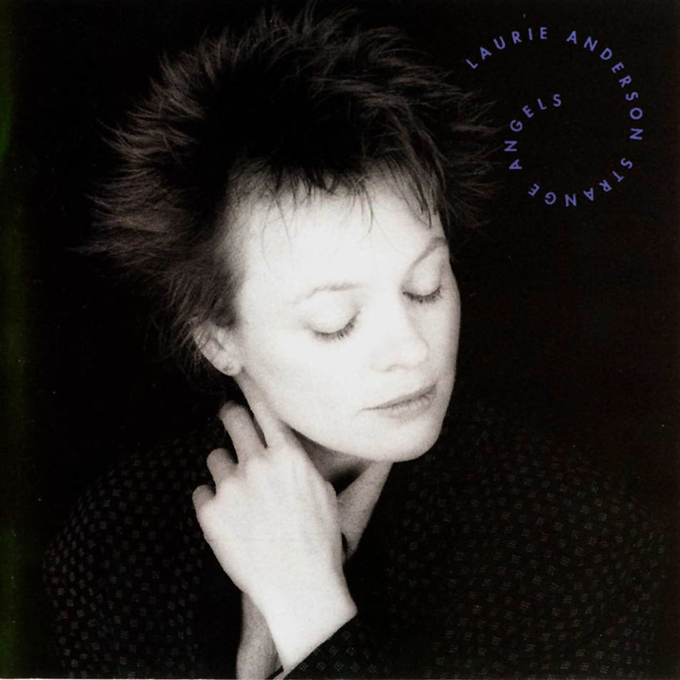 Anderson, Laurie - Strange Angels - RecordPusher  