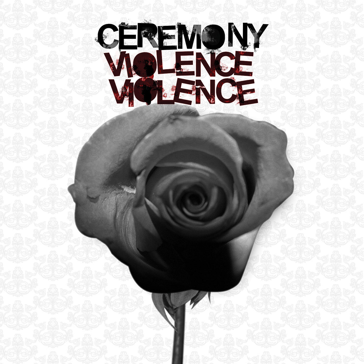 Ceremony - Violence Violence