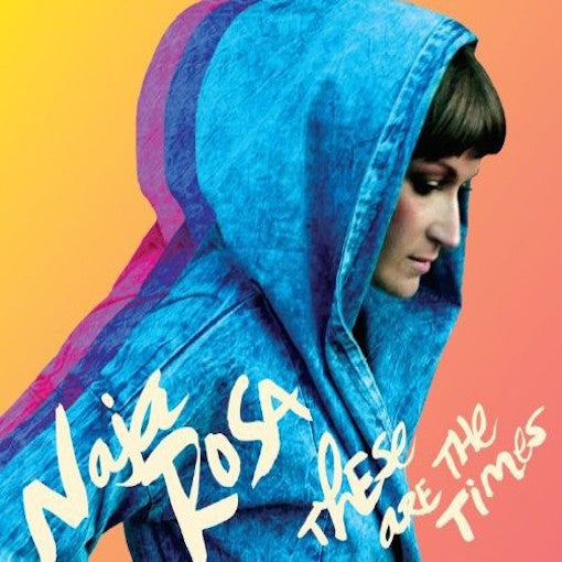 Rosa, Naja - These Are The Times