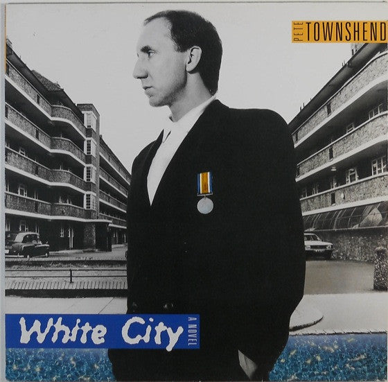 Townshend, Pete - White City A Novel.