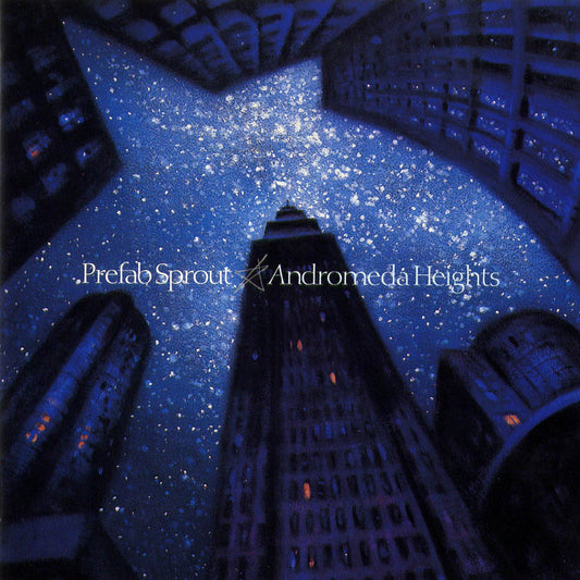 Prefab Sprout - Andromeda Heights