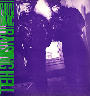 Run-D.M.C. - Raising Hell.
