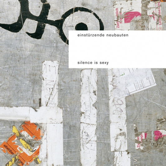Einstürzende Neubauten -  Silence Is Sexy