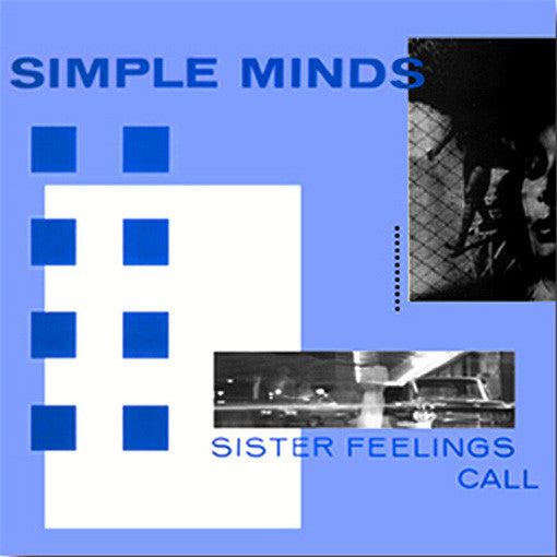 Simple Minds - Sister Feelings Call