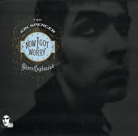 Spencer's Blues Explosion, Jon - Now I Got Worried