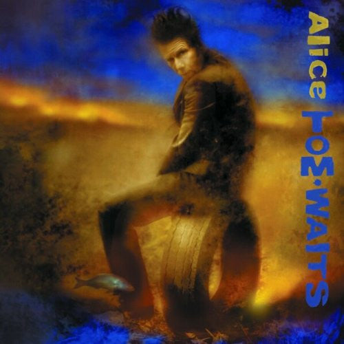 Waits, Tom - Alice.