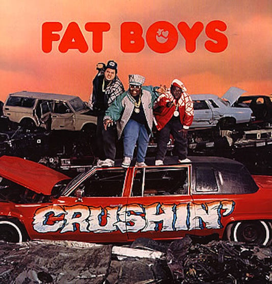Fat Boys - Crushin'