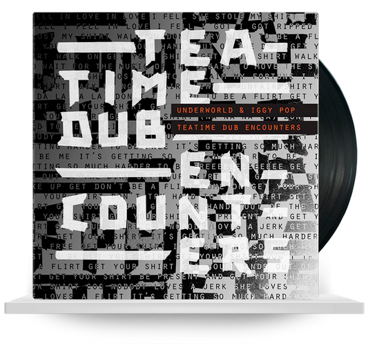 Underworld & Iggy Pop - Teatime Dub Encounters