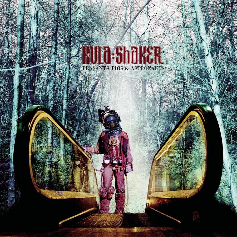 Kula Shaker - Peasants, Pigs & Astronauts